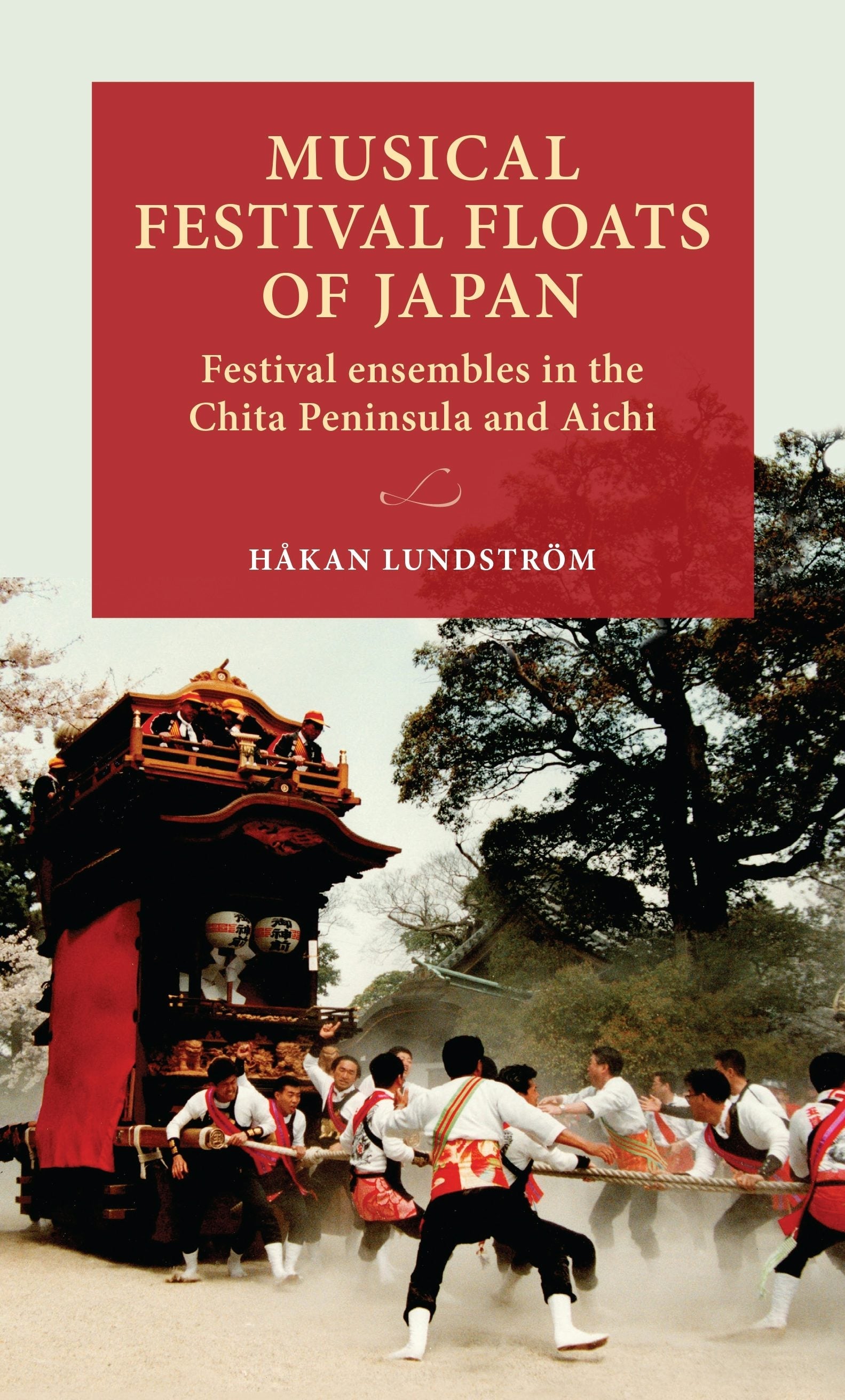 Book cover image for Musical festival floats of Japan ISBN: 9789198557862